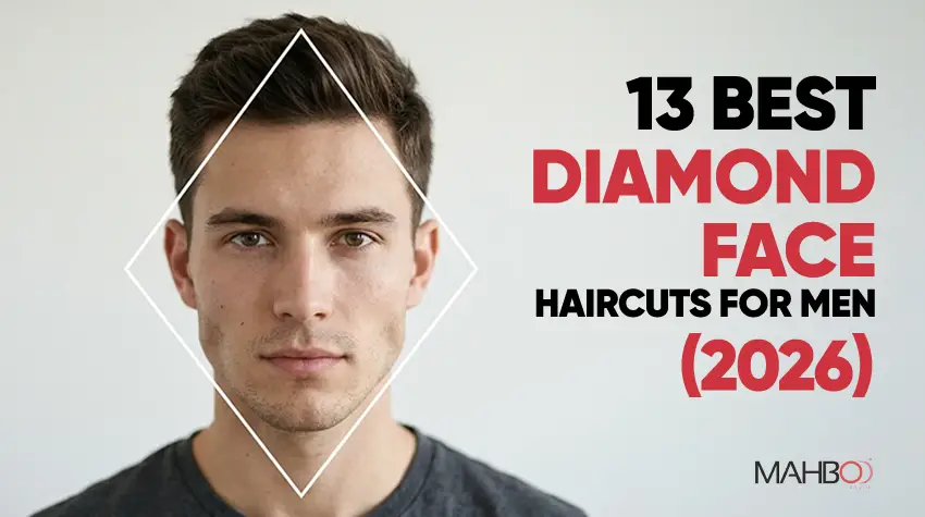 13 Best Diamond Face Haircuts for Men (2026)